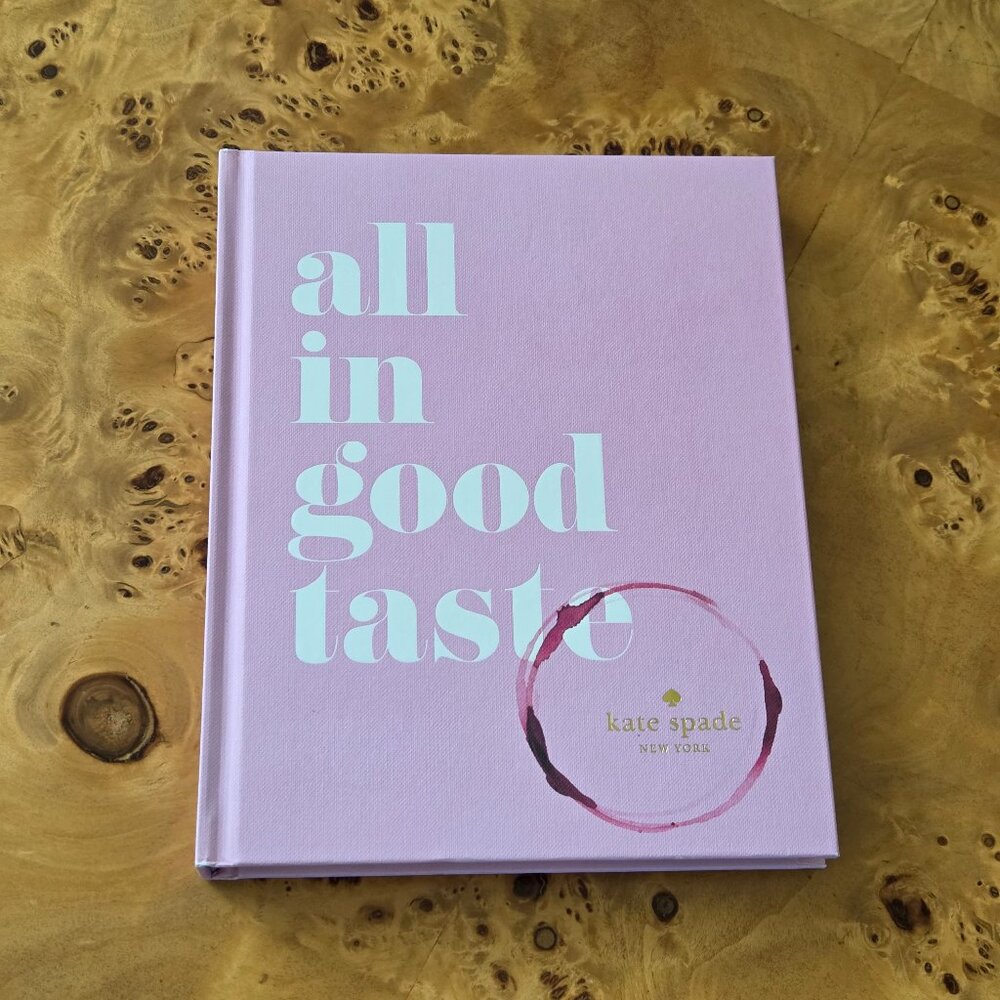 Kate Spade New York: All In Good Taste Hardcover Book